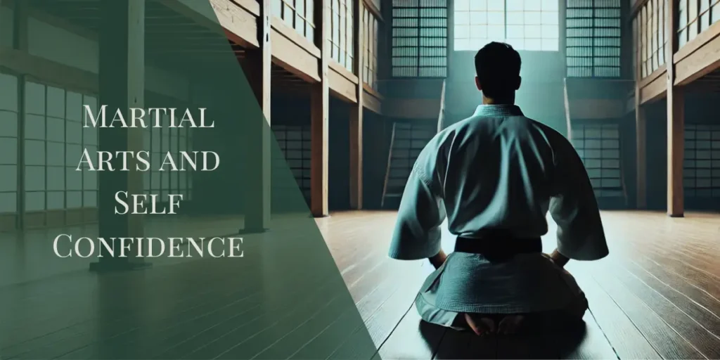 Want to Build Self-Confidence? Here’s Why You Should Start Martial Arts